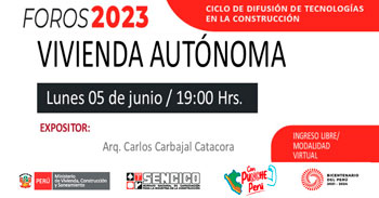 Foro online gratis para conocer"La Vivienda Autónoma, Retos y Oportunidades" del SENCICO
