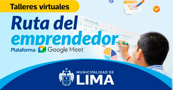 La Municipalidad de Lima ofrece talleres virtuales gratuitos "Ruta del Emprendedor"