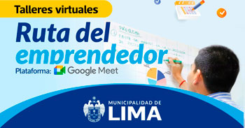  La Municipalidad de Lima ofrece talleres virtuales gratuitos "Ruta del Emprendedor"