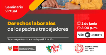 Seminario online gratis "Derechos laborales de los padres trabajadores" del MTPE