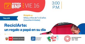 Taller Presencial "ReciclArte: un regalo a papá en su día" de la Biblioteca Nacional(BNP)