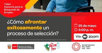 Taller online gratis para PCD "¿Cómo afrontar exitosamente un proceso de selección?" del (MTPE)