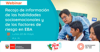 Webinar online gratis Recojo de información de las habilidades socioemocionales y de los factores de riesgo en EBA