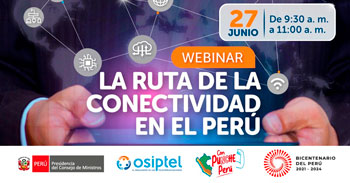 Webinar online gratis "La ruta de conectividad en el Perú" de OSIPTEL