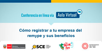 Conferencia online gratis "Cómo registrar a tu empresa del remype y sus beneficios" del OSCE