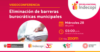 Conferencia online gratis "Eliminación de barreras burocráticas municipales" del INDECOPI