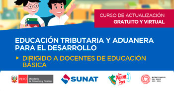 Curso online gratis certificado "Educación Tributaria y Aduanera para el Desarrollo" de la SUNAT