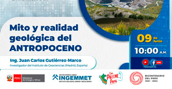 Evento online gratis "Mito y realidad geológica del Antropoceno" de INGEMMET