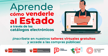 Talleres online gratis: Cómo venderle al Estado a través de los catálogos electrónicos - Ministerio de la Producción