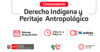 Conversatorio online "Derecho Indígena y Peritaje Antropológico" del MINJUS
