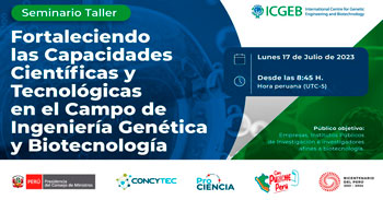 Seminario Fortaleciendo las capacidades científicas y tecnológicas en el campo de la Ingeniería Genética y Biotecnología