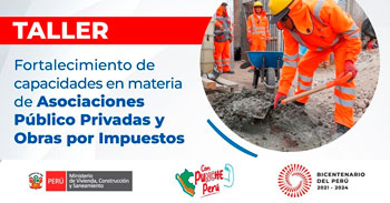 Taller online gratis Fortalecimiento de capacidades en materia de Asociaciones Público Privadas y Obras por Impuestos