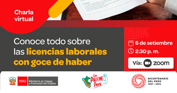 Charla online gratis "Conoce todo sobre las licencias laborales con goce de haber" del MTPE