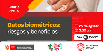 Charla online gratis "Datos biométricos: riesgos y beneficios" del MTPE