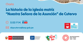Charla online gratis La historia de la iglesia matriz "Nuestra Señora de la Asunción" de Cutervo