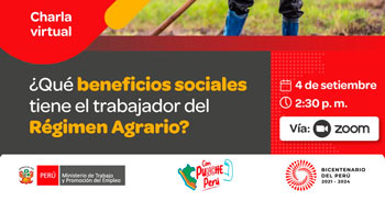 Charla online gratis "¿Qué beneficios sociales tiene el trabajador del Régimen Agrario?" del MTPE