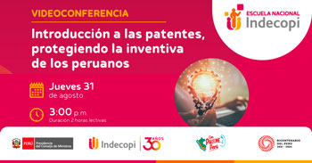 Conferencia online gratis "Introducción a las patentes, protegiendo la inventiva de los peruanos" del INDECOPI