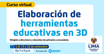Curso online gratis de "Elaboración de herramientas educativas en 3D" de la Municipalidad de Lima