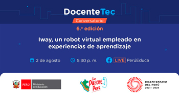 Evento online gratis "Iway, un robot virtual empleado en experiencias de aprendizaje" del MINEDU