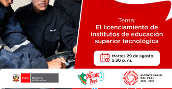 Evento online gratis "El licenciamiento de los institutos de educación superior tecnológica" del MINEDU