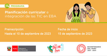 "Programa Planificación curricular e integración de las TIC en EBA" del Minedu