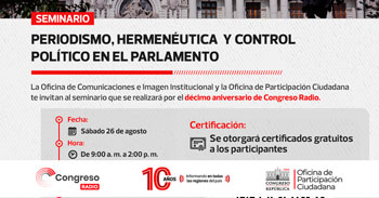 Seminario semipresencial  "Periodismo, hermenéutica y control político en el parlamento"