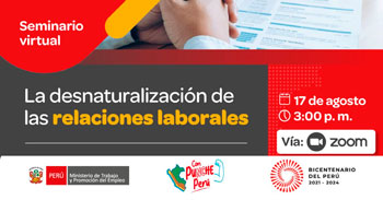Seminario online gratis "La desnaturalización de las relaciones laborales" del MTPE