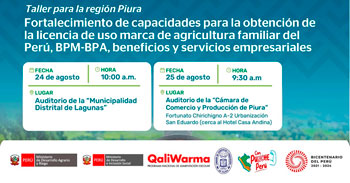 Taller Fortalecimiento de capacidades para la obtención de la licencia de uso marca de agricultura familiar del Perú