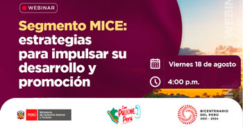 Webinar gratis "Segmento MICE: estrategias para impulsar su desarrollo y promoción" del Mincetur Perú