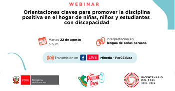 Webinar Orientaciones para promover la disciplina positiva en el hogar de niñas, niños y estudiantes con discapacidad