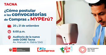 Capacitación presencial "¿Cómo postular a las convocatorias  de Compras a MYPErÚ?" Ministerio de la Producción