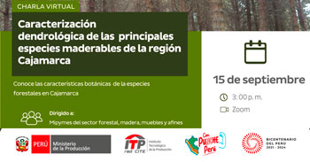 Charla online "Caracterización dendrológica de las principales especies maderables de la región Cajamarca"