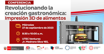 Conferencia presencial  "Revolucionando la creación gastronómica: Impresión 3D de alimentos"