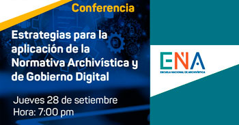  Conferencia online  "Estrategias para la aplicación de la Normativa Archivística y de Gobierno Digital"