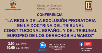 Conferencia online Exclusión probatoria en la doctrina del Tribunal Constitucional español y del Tribunal Europeo