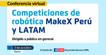 Conferencia online gratis "Competiciones de robótica MakeX Perú y LATAM"