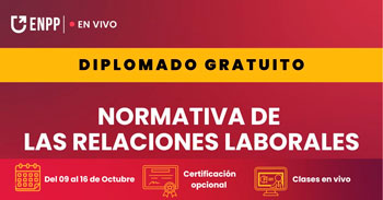 Diplomado online gratis en "Normativa de las relaciones laborales" de la ENPP