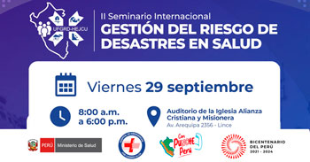 II Seminario Internacional "Gestión del riesgo de desastres en salud" del MINSA