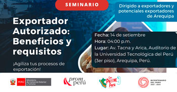 Seminario presencial "Exportador Autorizado: Beneficios y requisitos" del Mincetur Perú
