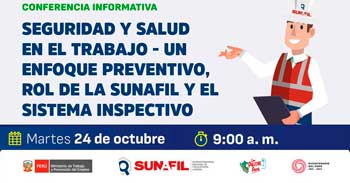 Conferencia presencial Seguridad y salud en el trabajo Un enfoque preventivo, rol de la Sunafil y el sistema inspectivo