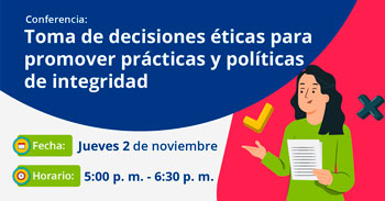 Conferencia online "Toma de Decisiones Éticas para Promover Práctivas y Políticas de Integridad" de SERVIR