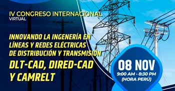  IV Congreso Internacional virtual: Innovando la Ingeniería en Líneas y Redes Eléctricas de Distribución y Transmisión