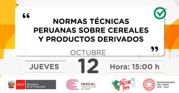 Evento online "Normas Técnicas Peruanas sobre cereales y productos derivados" del INCAL
