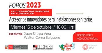 Foro online gratis para conocer"Accesorios Innovadores para Instalaciones Sanitarias" del SENCICO