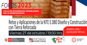 Foro online gratis Retos y Aplicaciones de la NTE E.080 Diseño y Construcción con Tierra Reforzada del SENCICO