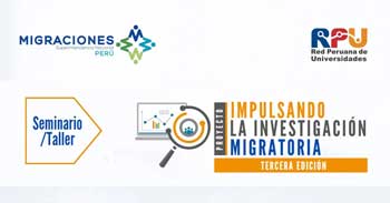 Seminario taller: "Impulsando la investigación migratoria" de MIGRACIONES y RPU