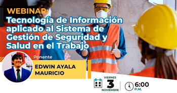 Webinar: "Tecnología de Información aplicado al Sistema de Gestión de Seguridad y Salud en el Trabajo"