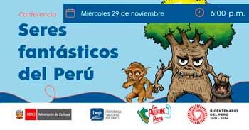 Conferencia presencial "Seres fantásticos del Perú" de la BNP
