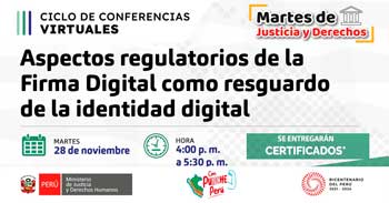 Conferencia online Aspectos regulatorios de la Firma Digital como resguardo de la integridad digital del MINJUSDH