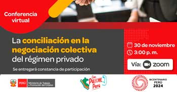 Conferencia online gratis "La conciliación en la negociación colectiva del régimen privado" del MTPE
